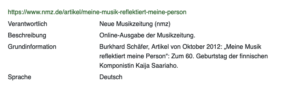 Objekt Metadaten MUGI Redaktion, Artikel „Kaija Saariaho“, in: MUGI. Musikvermittlung und Genderforschung: Lexikon und multimediale Präsentationen, hg. von Beatrix Borchard, Nina Noeske und Silke Wenzel, HfMT Hamburg, 2003ff. und HfM Weimar, 2022ff. Stand vom 9. Juni 2023, online verfügbar unter https://mugi.hfmt-hamburg.de/receive/mugi_person_00000703, zuletzt abgerufen am 25. Juni 2024.